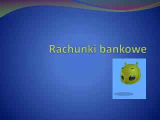 rachunki bankowe