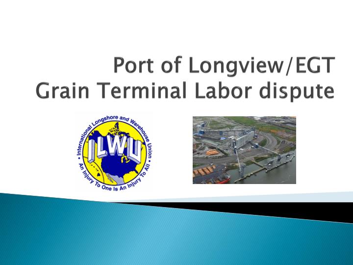 port of longview egt grain terminal labor dispute