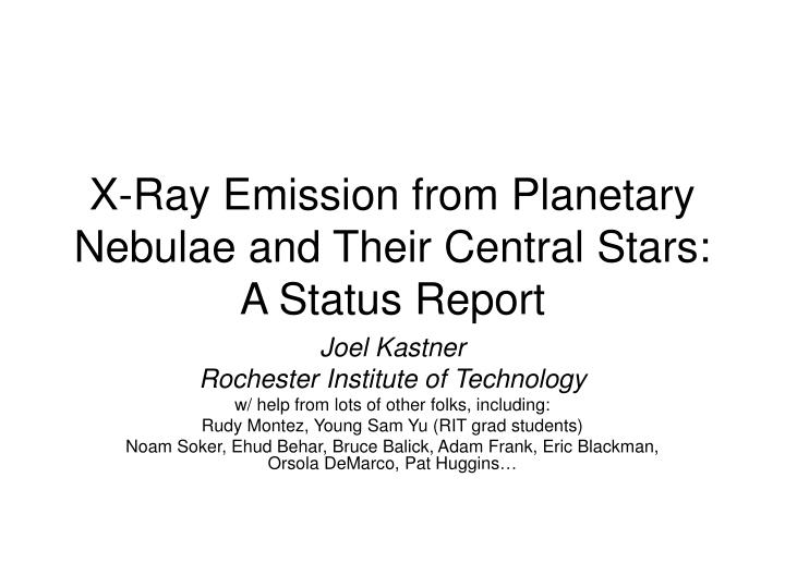 x ray emission from planetary nebulae and their central stars a status report