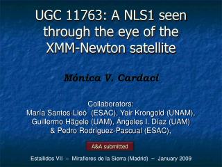 UGC 11763: A NLS1 seen through the eye of the XMM-Newton satellite