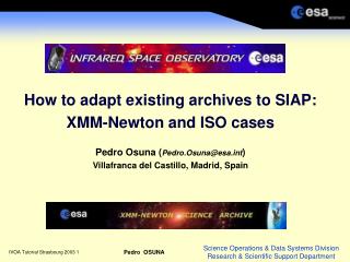 How to adapt existing archives to SIAP: XMM-Newton and ISO cases
