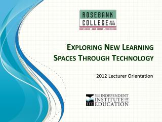 Exploring New Learning Spaces Through Technology