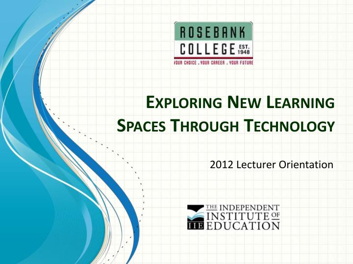 exploring new learning spaces through technology