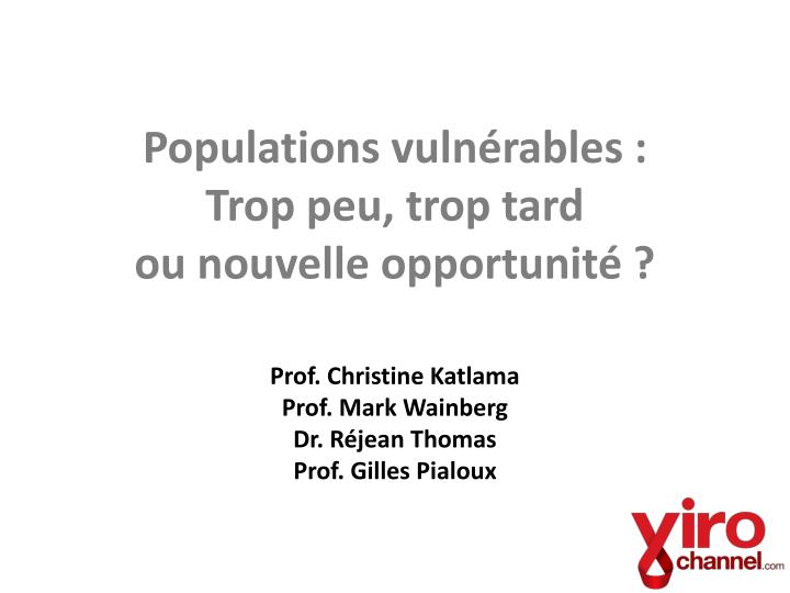 populations vuln rables trop peu trop tard ou nouvelle opportunit