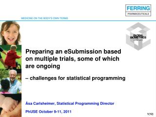 Preparing an eSubmission based on multiple trials, some of which are ongoing