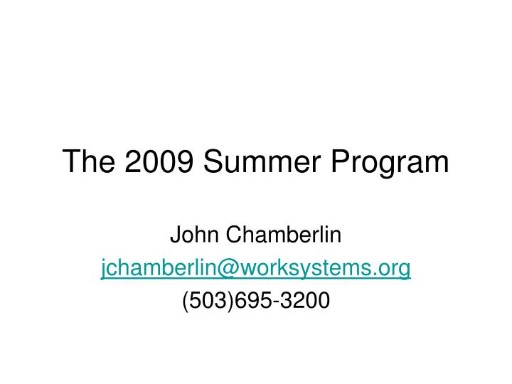 the 2009 summer program