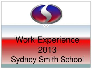 Work Experience 2013 Sydney Smith School