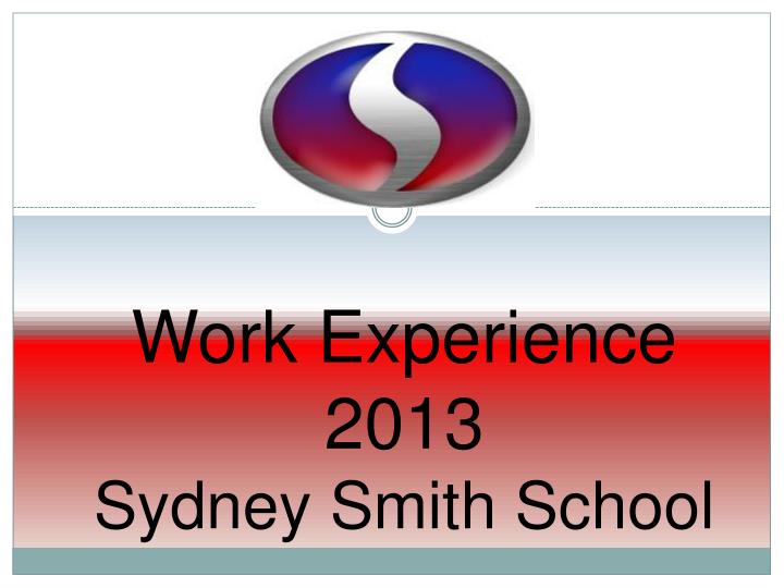 work experience 2013 sydney smith school