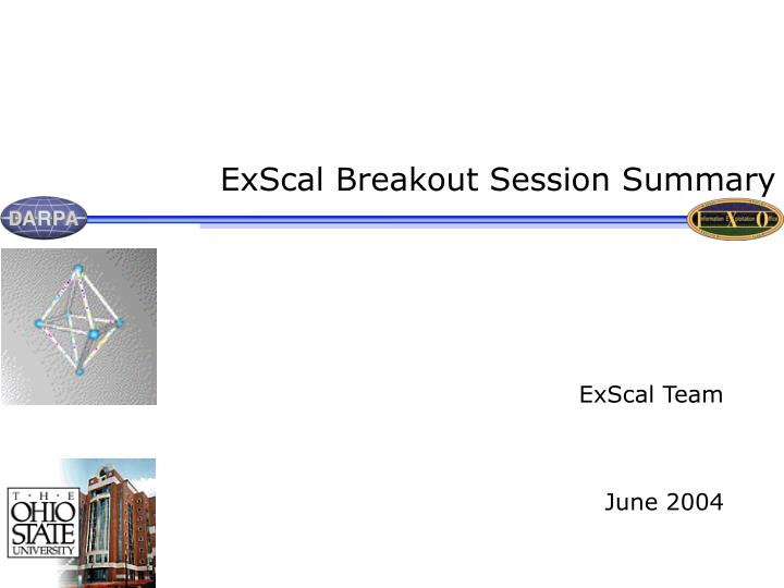 exscal breakout session summary