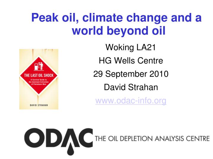 peak oil climate change and a world beyond oil