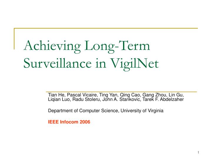 achieving long term surveillance in vigilnet