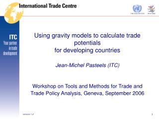 Using gravity models to calculate trade potentials for developing countries