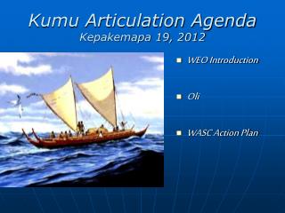 Kumu Articulation Agenda Kepakemapa 19, 2012