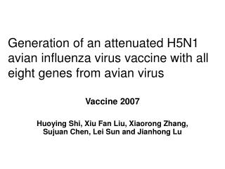 Vaccine 2007 Huoying Shi, Xiu Fan Liu, Xiaorong Zhang, Sujuan Chen, Lei Sun and Jianhong Lu