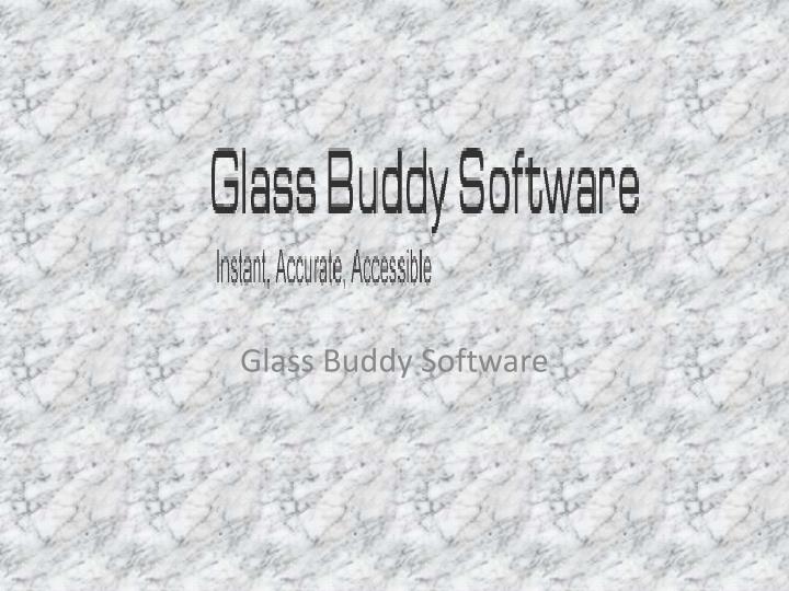 glass buddy software