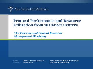 Protocol Performance and Resource Utilization from 16 Cancer Centers