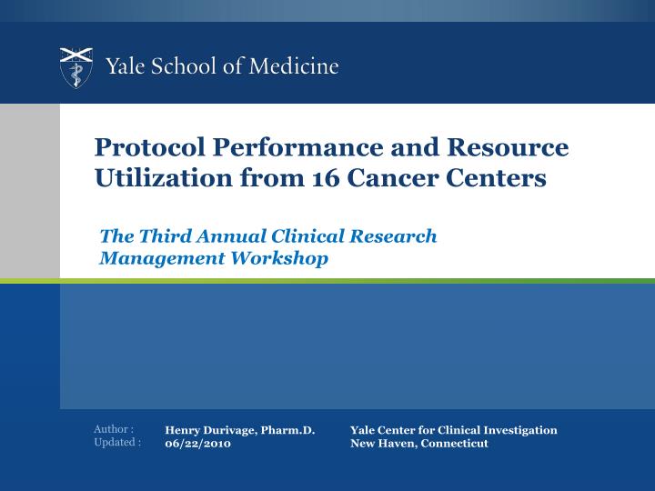 protocol performance and resource utilization from 16 cancer centers