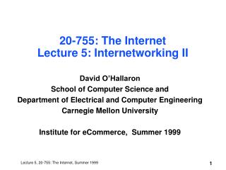 20-755: The Internet Lecture 5: Internetworking II