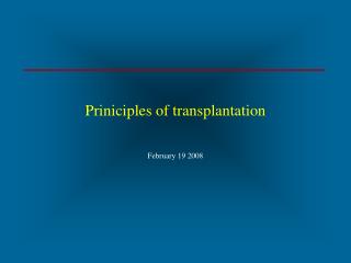 Priniciples of transplantation