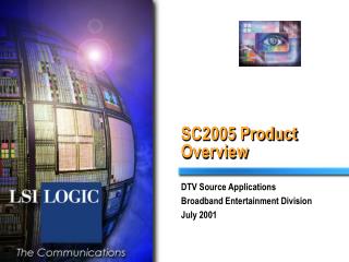 SC2005 Product Overview