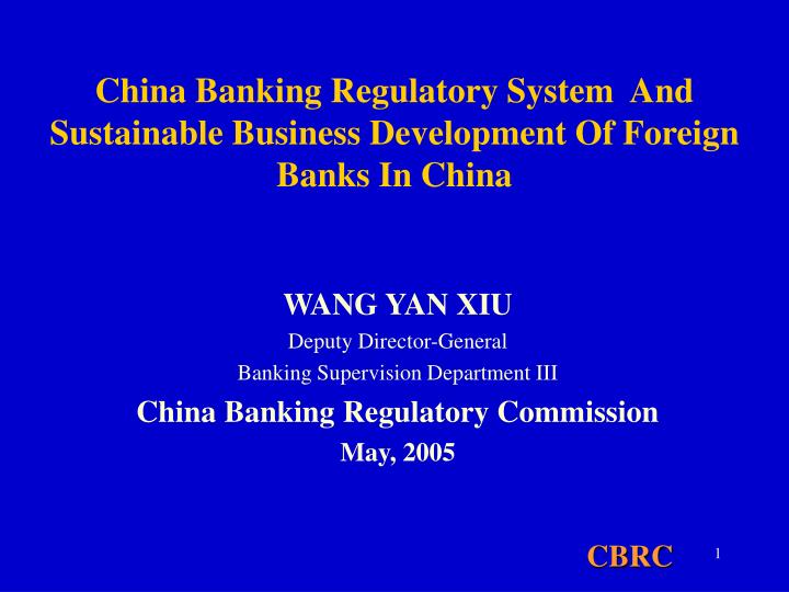 china banking regulatory system and sustainable business development of foreign banks in china