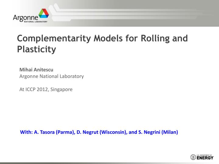 complementarity models for rolling and plasticity