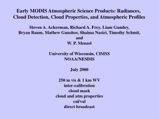 Early MODIS Atmospheric Science Products: Radiances,