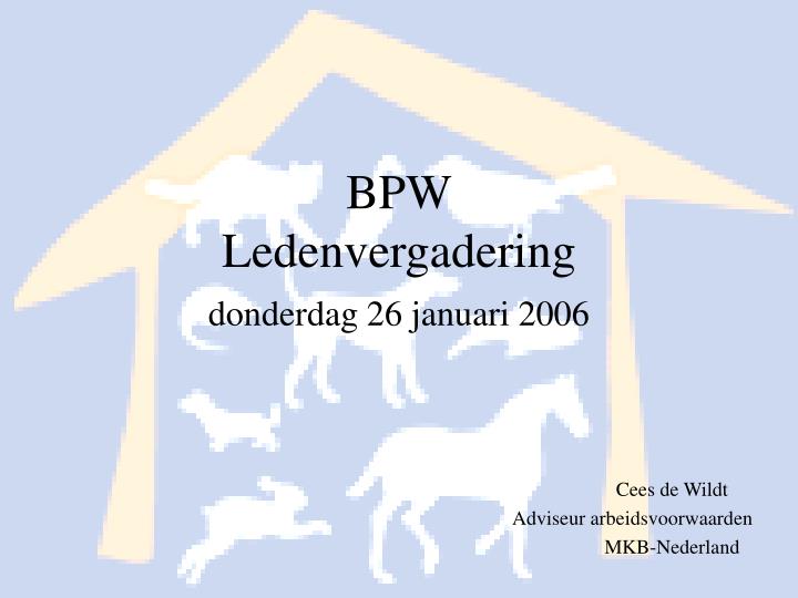 bpw ledenvergadering donderdag 26 januari 2006