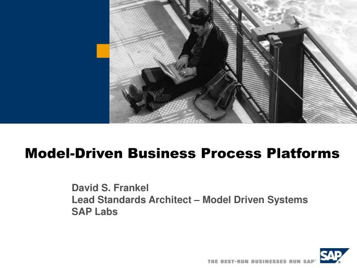 model driven business process platforms