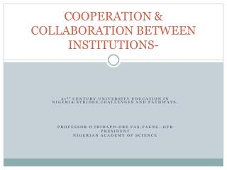 COOPERATION &amp; COLLABORATION BETWEEN INSTITUTIONS-