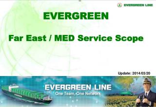 EVERGREEN Far East / MED Service Scope