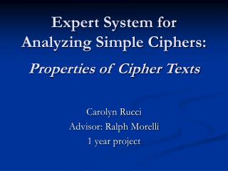 Expert System for Analyzing Simple Ciphers: Properties of Cipher Texts