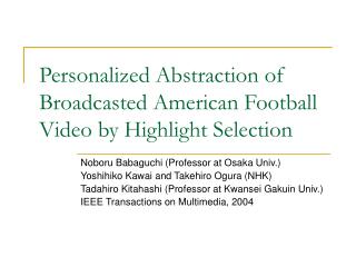 Personalized Abstraction of Broadcasted American Football Video by Highlight Selection