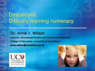 Dyscalculia: Difficulty learning numeracy