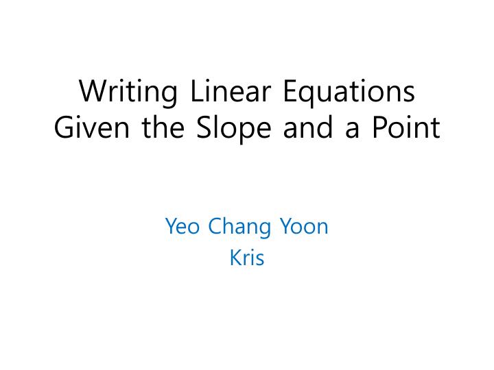 writing linear equations given the slope and a point