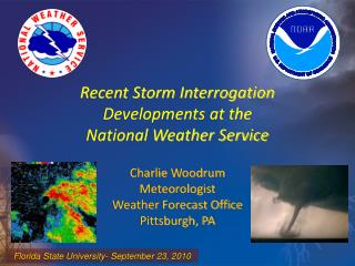 Recent Storm Interrogation Developments at the National Weather Service