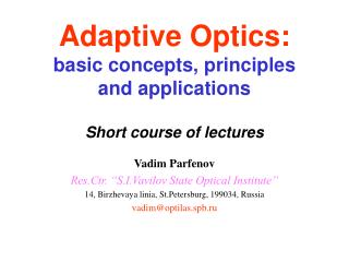 Adaptive Optics: basic concepts, principles and applications Short course of lectures