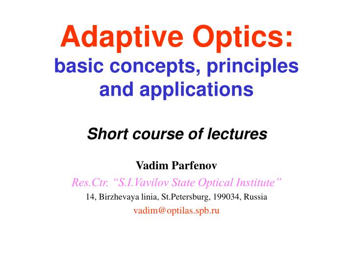 adaptive optics basic concepts principles and applications short course of lectures