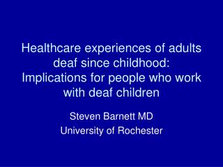 Steven Barnett MD University of Rochester