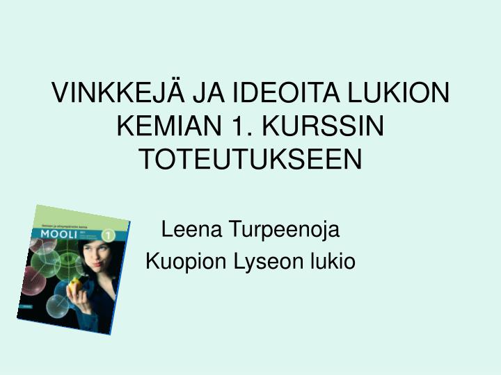 vinkkej ja ideoita lukion kemian 1 kurssin toteutukseen