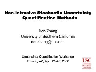 Non-Intrusive Stochastic Uncertainty Quantification Methods Don Zhang