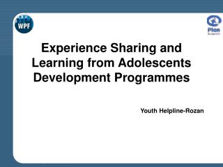 Experience Sharing and Learning from Adolescents Development Programmes