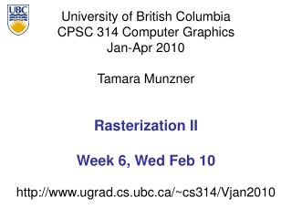 Rasterization II Week 6, Wed Feb 10