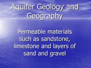 Aquifer Geology and Geography