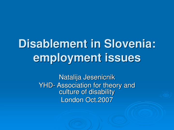 disablement in slovenia employment issues