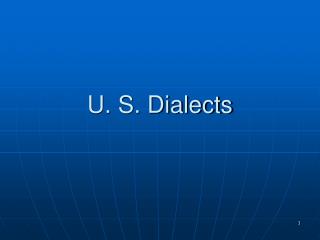 U. S. Dialects