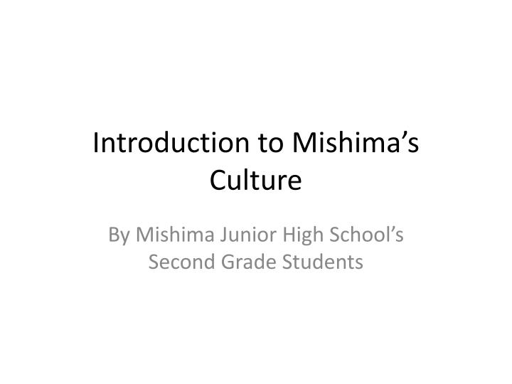 introduction to mishima s culture