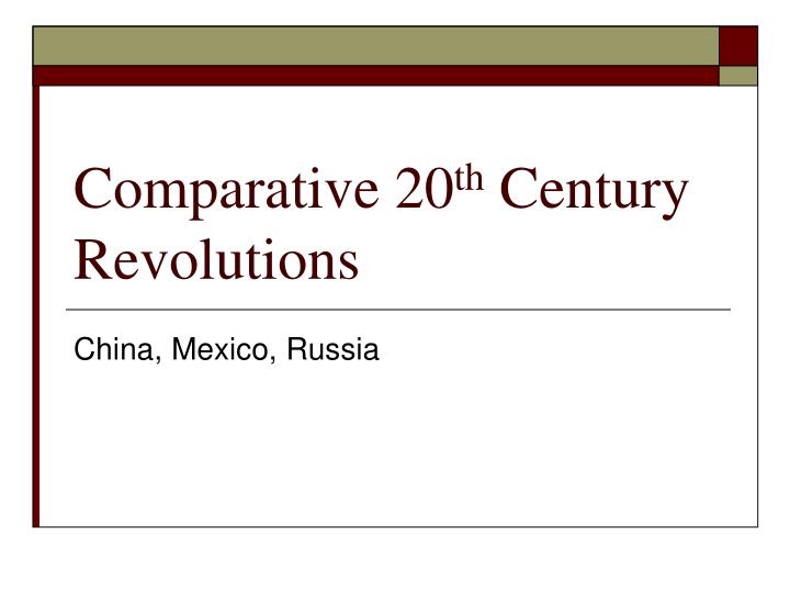 comparative 20 th century revolutions