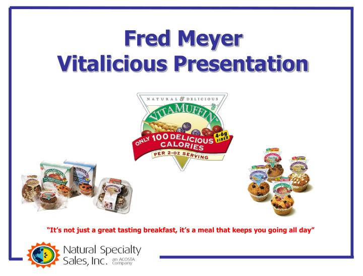 fred meyer vitalicious presentation