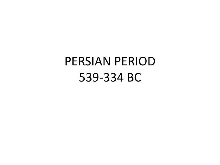 persian period 539 334 bc
